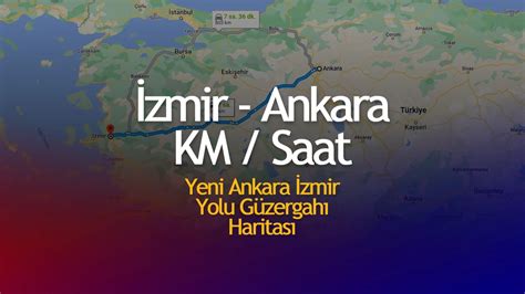Ankara izmir arası kaç saat arabayla